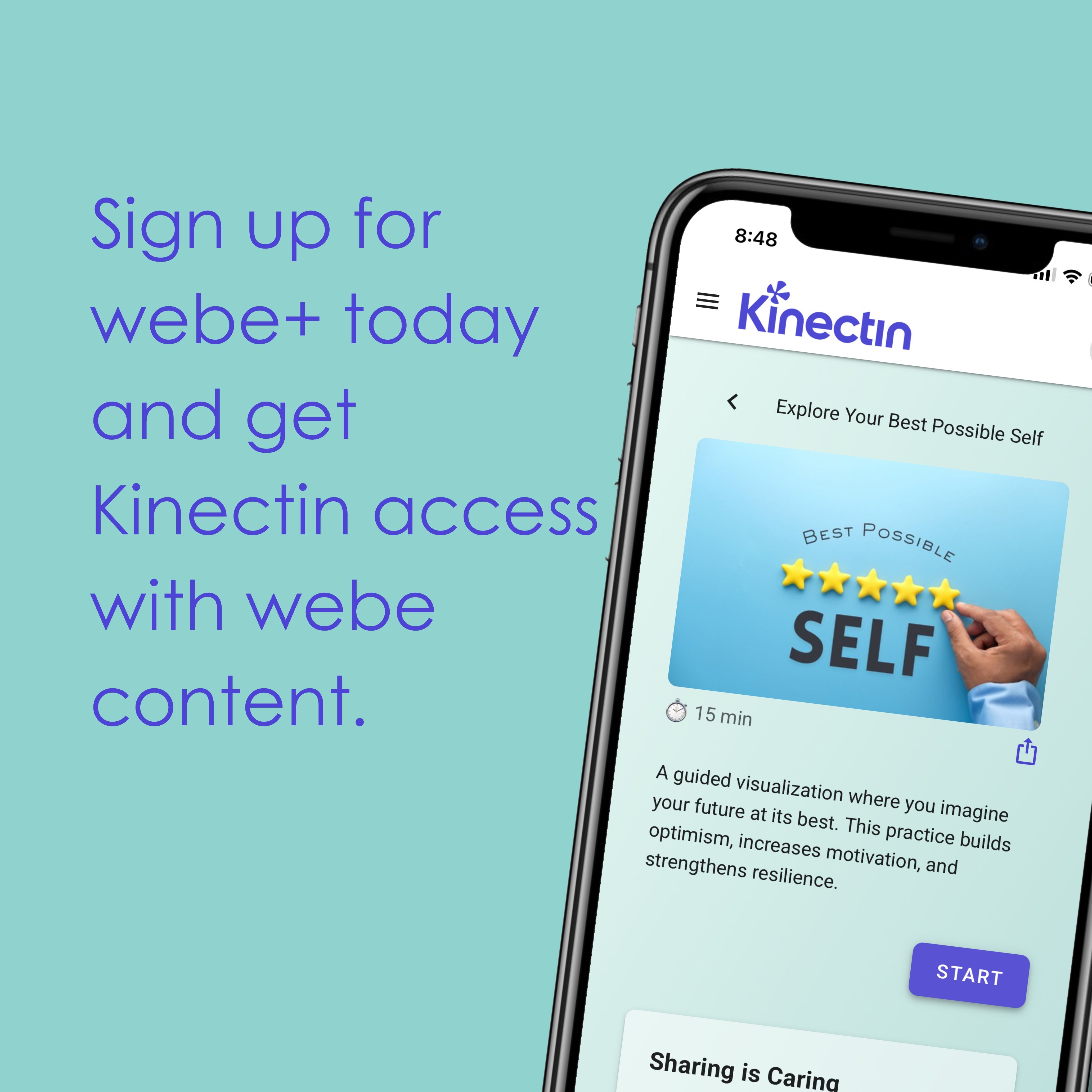 Sign up for webe+ today and get Kinectin access with webe content.